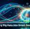 Turning Big Data Into Smart Decisions