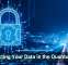 Protecting Your Data in the Quantum Age